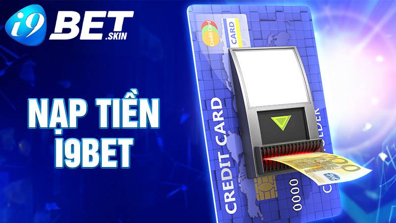 Nạp tiền i9bet