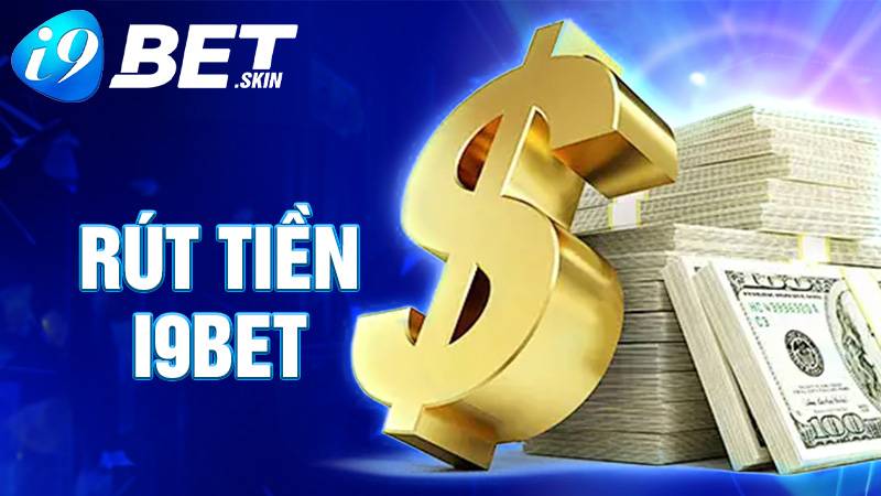 Rút tiền i9bet